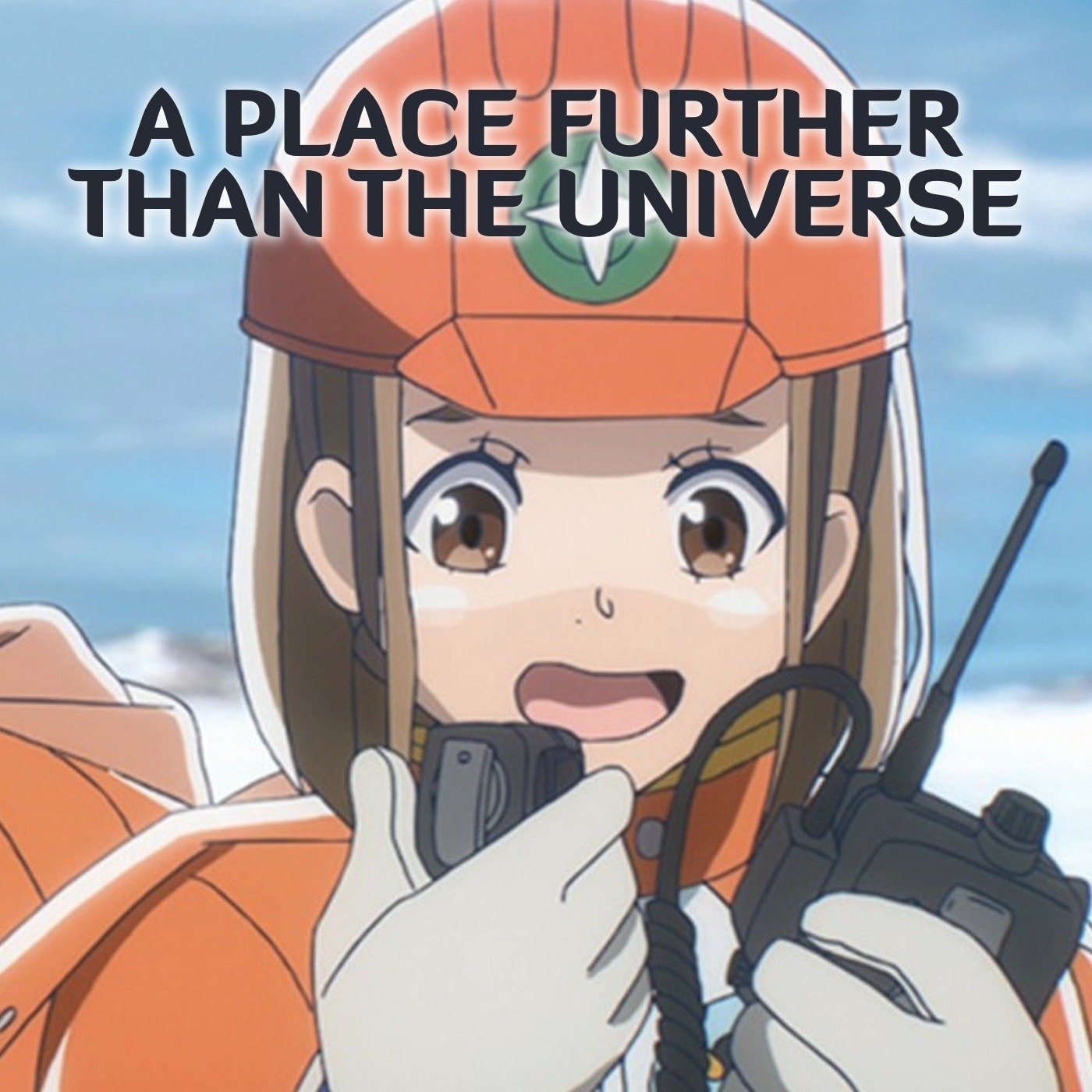 Anime Like A Place Further Than the Universe